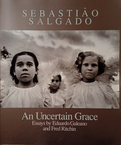 Sebastião Salgado - An Uncertain Grace (Usado)