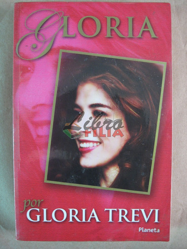 Autobiografía De Gloria Trevi (2002) Planeta. Libro Gloria