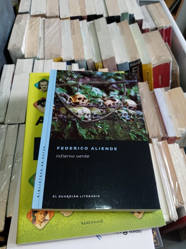 Infierno Verde - Federico Aliende - Ed El Guardián Literario