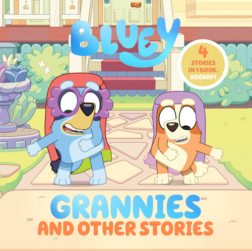 Bluey Grannies & Other Stories, De Penguin Young Readers Licenses. Editorial Penguin Young Readers En Inglés, 2024