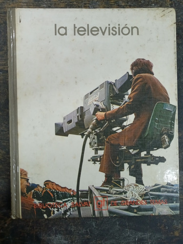 La Television * Feliciano L. Gelices * Salvat * 1974 *