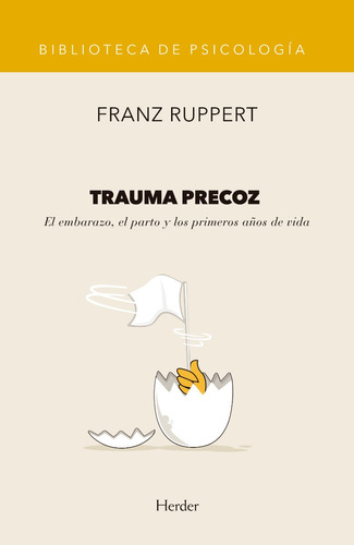 Trauma Precoz Franz Ruppert Embarazo Parto Herder