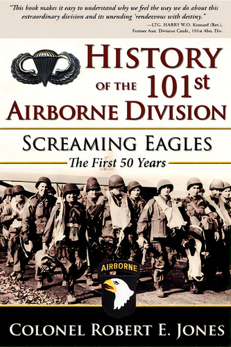 History Of The 101st Airborne Division: Screaming Eagles: The First 50 Years, De Jones, Robert E.. Editorial Turner, Tapa Dura En Inglés