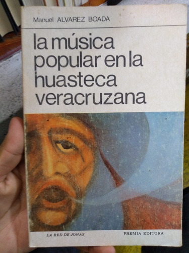La Música Popular En La Huasteca Veracruzana Manuel Álvarez 