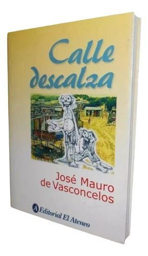 Libro, Calle Descalza - Jose Mauro De Vasconcelos