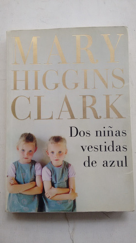 Dos Niñas Vestidas De Azul De Mary Higgins Clark (usado)