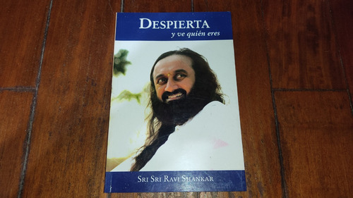 Despierta Y Ve Quien Eres- Sri Ravi Shankar-el Arte De Vivir