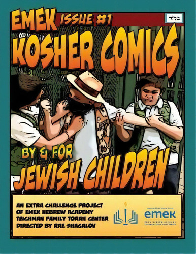 Emek Kosher Comics : A Jewish Comic Book By And For Jewish Children, De Mendel Solomon. Editorial Createspace Independent Publishing Platform, Tapa Blanda En Inglés