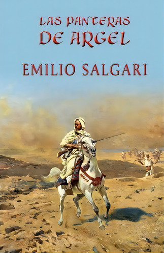 Las Panteras De Argel, De Emilio Sagari. Editorial Createspace Independent Publishing Platform, Tapa Blanda En Español