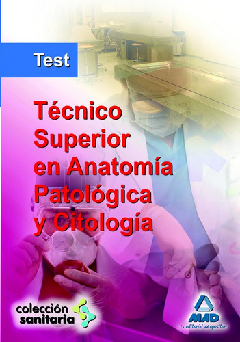 Tecnico Superior En Anatomia Patologica Y Citologia. Test...