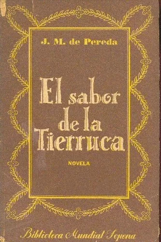 José Maria De Pereda: El Sabor De La Tierruca