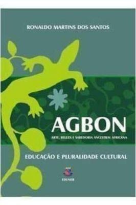 Agbon - Arte, Beleza E Sabedoria Ancestral