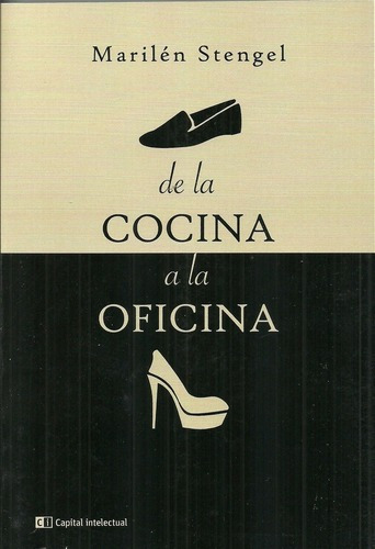 De La Cocina A La Oficina - Marilen Stengel, De Marilen Stengel. Editorial Ci Capital Intelectual En Español