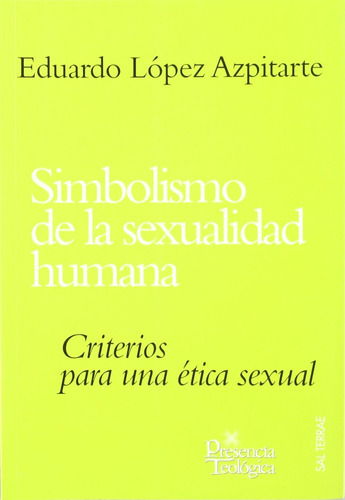 Simbolismo De La Sexualidad Humana: 114 (presencia Teológica