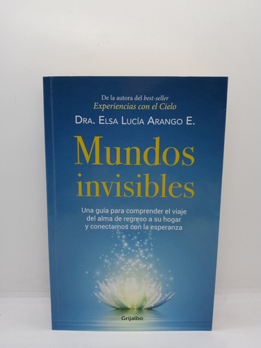 Mundos Invisibles - Dra. Elsa Lucía Arango - Autoayuda