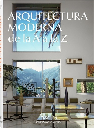 Arquitectura Moderno De La A A La Z - Taschen, Taschen