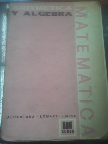 Matematica Tercer Curso - Aritmética Y Algebra - Alcantara 
