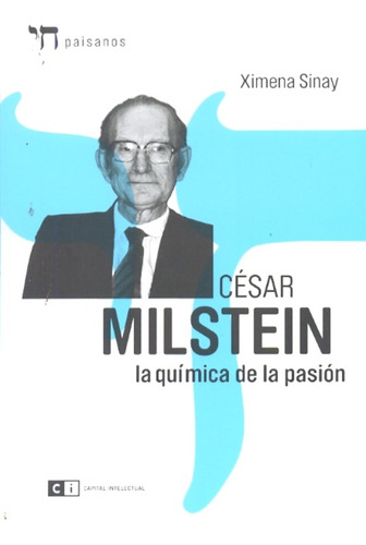 Cesar Milstein La Quimica De La Pasion - Sinay Ximena (libr