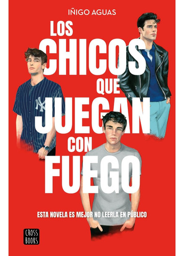 Los Chicos Que Juegan Con Fuego, Libro