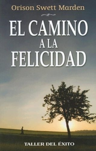 Camino A La Felicidad - Marden O. S