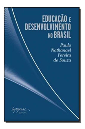 Educação E Desenvolvimento No Brasil, De Souza, Paulo Nathanael Pereira. Editora Integrare, Capa Mole Em Português, 2021