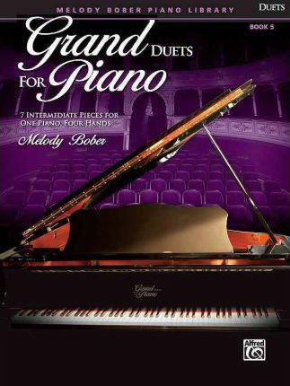 Grand Duets For Piano, Bk 5 - Melody Bober