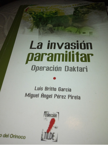 La Invasión Paramilitar... Luis Brito García 