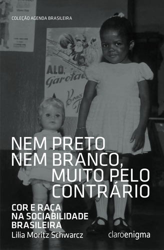 Nem preto nem branco muito pelo contrário, de Schwarcz, Lilia Moritz. Editora Schwarcz SA, capa mole em português, 2013