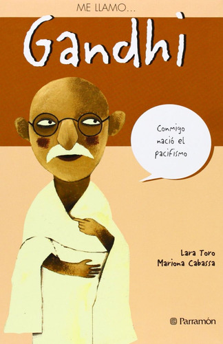 Me Llamo Gandhi / 3 Ed. / Toro, Lara
