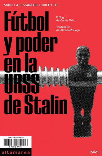 Fútbol Y Poder En La Urss De Stalin  -  Curletto, Mario Ale