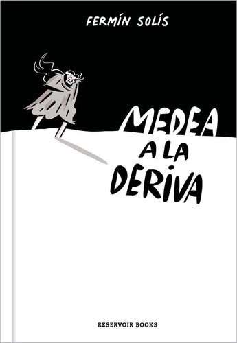 Medea A La Deriva, De Solís, Fermín. Editorial Reservoir Books, Tapa Dura En Español