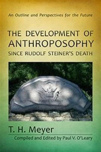 The Development Of Anthroposophy Since Rudolf Steiner's D...