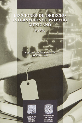 Lecciones De Derecho Internacional, De González Martín, Nuria. Editorial Porrúa México, Edición 1, 2009 En Español