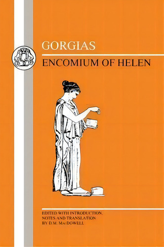 Encomium Of Helen, De Gorgias. Editorial Bloomsbury Publishing Plc, Tapa Blanda En Inglés