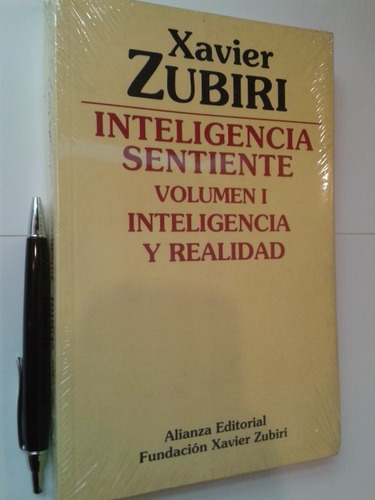 Inteligencia Sentiente I Inteligencia Y Realidad - X Zubiri