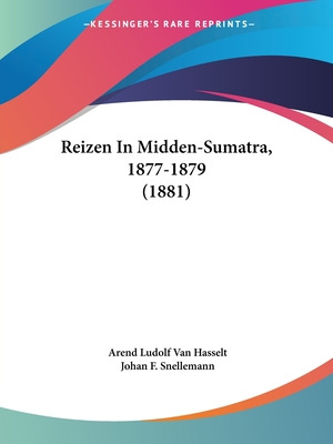 Libro Reizen In Midden-sumatra, 1877-1879 (1881) - Hassel...