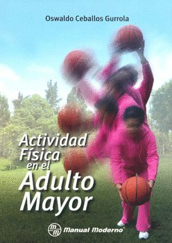 Libro Actividad Fisica En El Adulto Mayor - 