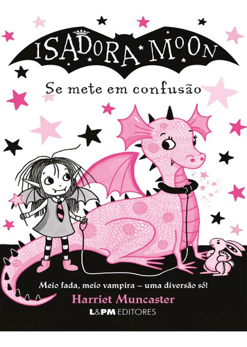 Isadora Moon Se Mete Em Confusao, de Muncaster, Harriet. Editora Lpm Editores, capa mole, edição 1 em português, 2023