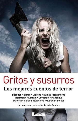 Gritos Y Susurros: Los Mejores Cuentos De Terror