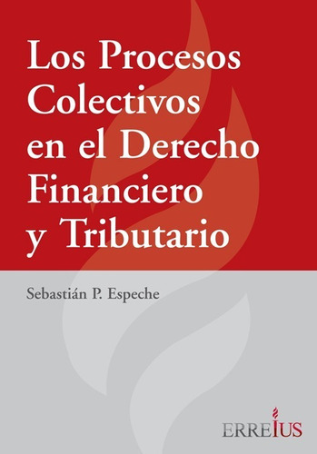 Procesos Colectivos En El Derecho Financiero Y Tributario
