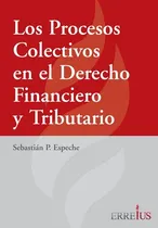 Comprar Procesos Colectivos En El Derecho Financiero Y Tributario