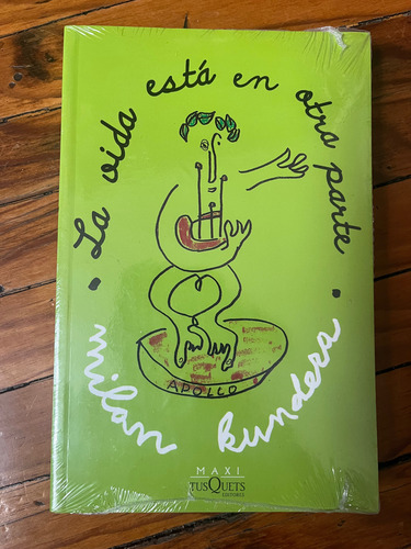 La Vida Está En Otra Parte, De Milán Kundera