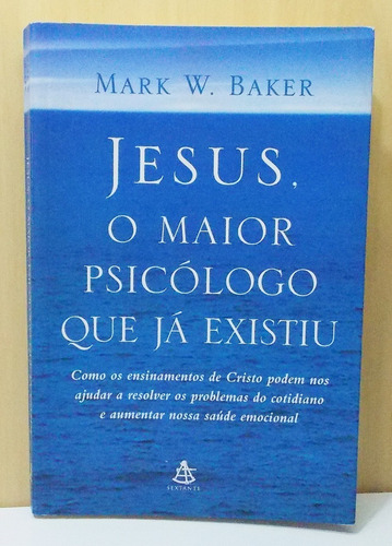Jesus, O Maior Psicólogo Que Já Existiu. (Usado)