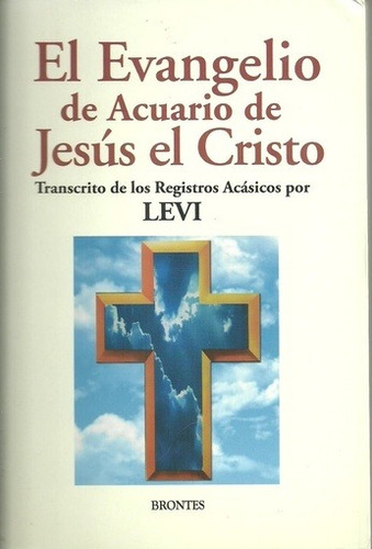 El Evangelio De Acuario De Jesús El Cristo - Levi
