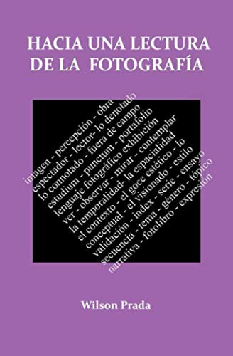 Hacia Una Lectura De La Fotografia -enfoques Didacticos-