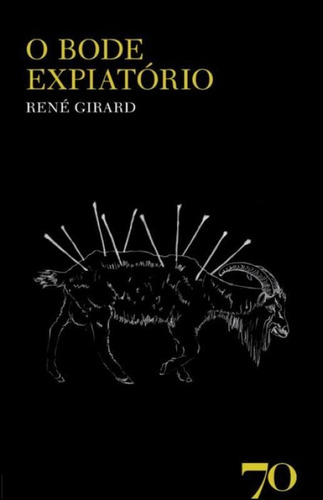 O bode expiatório, de Rene Girard. Editora EDICOES 70 - ALMEDINA, capa mole em português