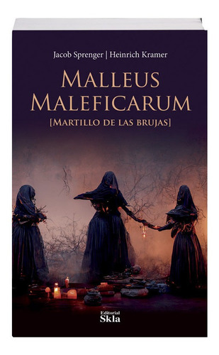 Malleus Maleficarum  El Martillo De Las Brujas