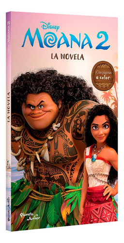 Moana 2. La novela, de Disney. Editorial Grupo Planeta, tapa blanda en español, 2024