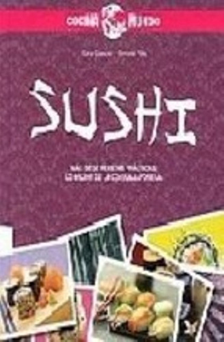 Sushi . Mas De 30 Recetas Practicas