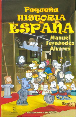 Pequeãâ±a Historia De Espaãâ±a, De Fernández Álvarez, Manuel. Editorial Espasa, Tapa Dura En Español